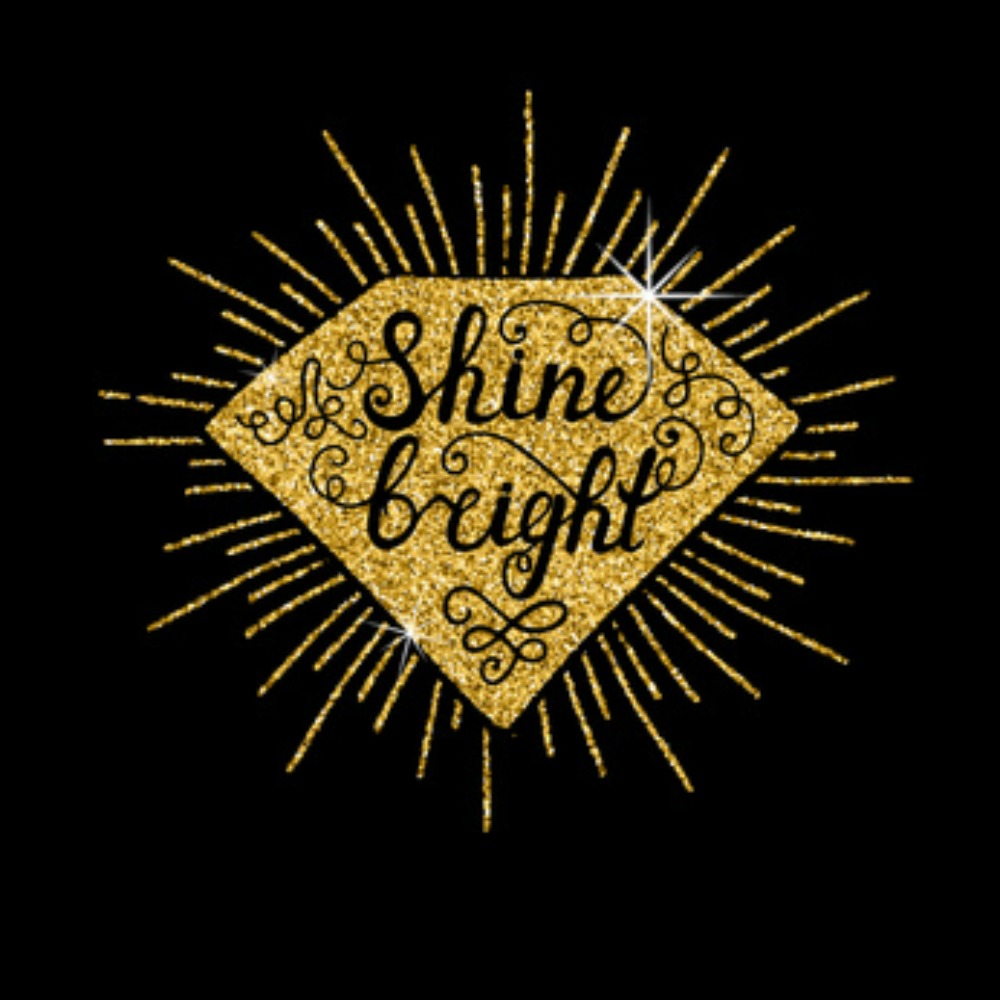 Diamond design that says "shine bright"