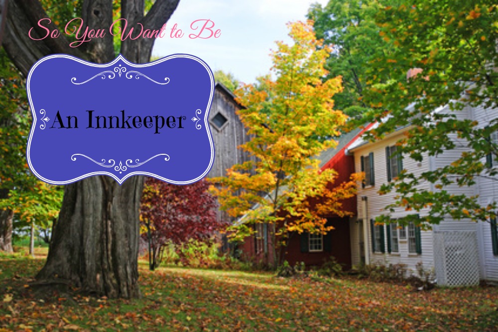 So, You Want to Be an Innkeeper
