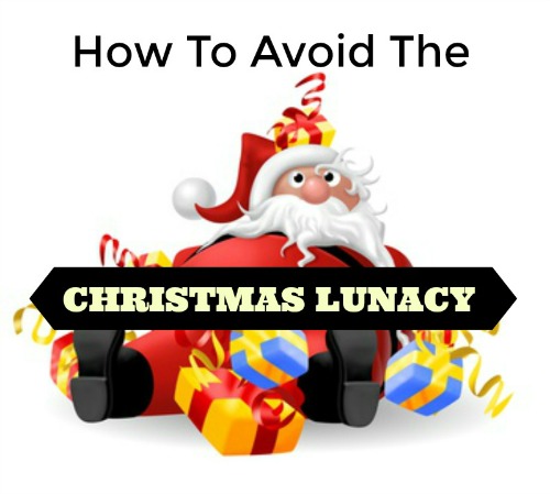 5 Ways to Avoid the Christmas Lunacy
