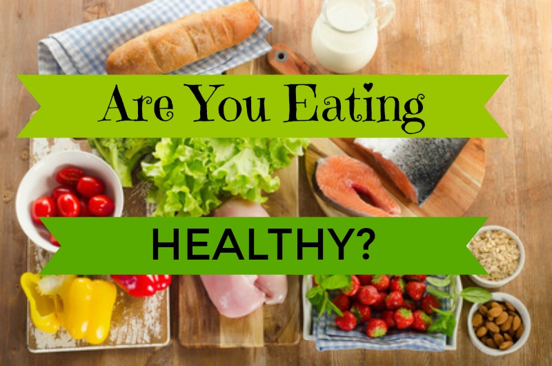 Are You Eating Healthy?
