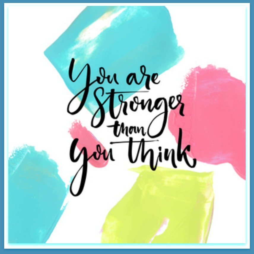 You are Stronger Than You Think sign