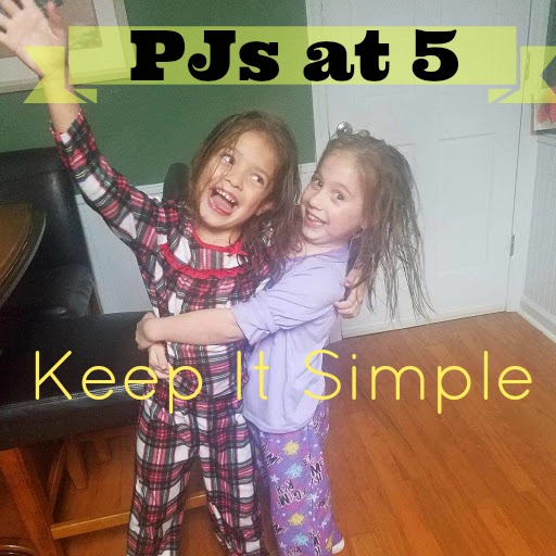 PJs at 5 — Keep It Simple
